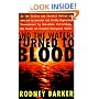 And the Waters Turned to Blood