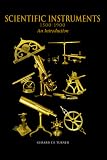 Scientific Instruments, 1500-1900: An Introduction