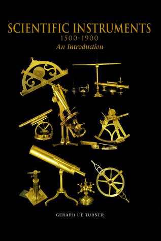 Scientific Instruments, 1500-1900: An Introduction