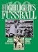 Books : Hundert ( 100) Highlights Fussball. Momentaufnahmen Weltmeisterschaften 1930 - 1998.