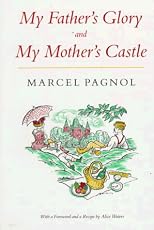 My father's glory ; and, My mother's castle:  memories of childhood