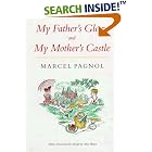My Father's Glory and My Mother's Castle: Marcel Pagnol's Memories of Childhood by Marcel Pagnol, Alice L. Waters, and Rita Barisse