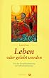Leben oder gelebt werden