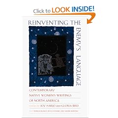 Reinventing the Enemy's Language: Contemporary Native Women's Writings of North America