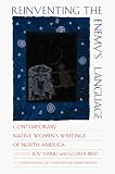 Reinventing the Enemys Language: Contemporary Native American Womens Writings of North America