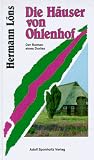 Die Häuser von Ohlenhof: Der Roman eines Dorfes