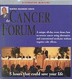 Burton Goldberg Hosts The Video Cancer Forum