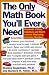 Books : The Only Math Book You'll Ever Need, Revised Edition: Hundreds of Easy Solutions and Shortcuts for Mastering Everyday Numbers