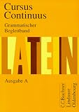 Cursus Continuus - Ausgabe A: Grammatischer Begleitband - Dieter Belde, Gerhard Fink, Andreas Fritsch, Hartmut Grosser, Michael Hotz, Monika Kramer, Hubertus Kudla, Friedrich Maier, Wolfgang Matheus, Peter Petersen, Hans D Unger, Andrea Wilhelm