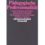 P�dagogische Professionalit�t: Untersuchungen zum Typus p�dagogischen Handelns