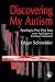 Search : Discovering My Autism: Apologia Pro Vita Sua (With Apologies to Cardinal Newman)