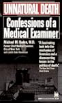 Unnatural Death: Confessions of a Med...