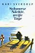 Schwarze N�chte, wei�e Tage