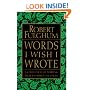 Words I Wish I Wrote: A Collection of Writing That Inspired My Ideas