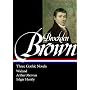 Charles Brockden Brown : Three Gothic Novels : Wieland / Arthur Mervyn / Edgar Huntly (Library of America)
