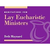 Meditations for Lay Eucharistic Ministers (Faithful Servant Series) (Faithful Servant Series)
