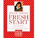 Fresh Start: Great Low-Fat Recipes, Day-by-Day Menus--The Savvy Way to Cook, Eat, and Live (The great good food series)