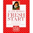 Fresh Start: Great Low-Fat Recipes, Day-by-Day Menus--The Savvy Way to Cook, Eat, and Live (The Great Good Food Series)