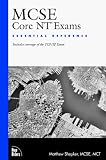 McSe Core Ntexams: Essential Reference : Includes Coverage of the Tcp/Ip Exam (The Essential Reference Series)