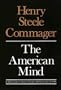 The American Mind: An Interpretation of American Thought and Character Since the 1880's
