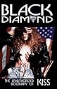 Black Diamond: The Unauthorized Biography of Kiss