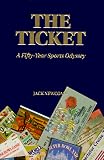 The Ticket: A Fifty-Year Sports Odyssey