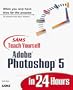 Sams Teach Yourself Photoshop 5 in 24 Hours