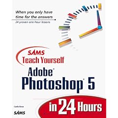 Sams Teach Yourself Photoshop 5 in 24 Hours