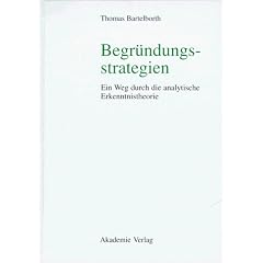 Begr�ndungsstrategien. Ein Weg durch die analytische Erkenntnistheorie