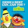 Ernie and Bert Can...Can You? (A Chunky Book(R))