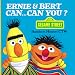 Ernie and Bert Can...Can You? (A Chunky Book(R))