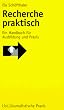 Recherche praktisch: Ein Handbuch f�r Ausbildung und Praxis