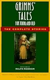 Grimms' Tales for Young and Old