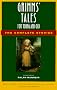 Grimms' Tales for Young and Old: The Complete Stories