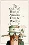 The Golf Nut's Book of Amazing Feats and Records