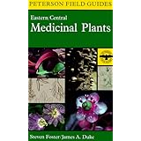 peterson field guide to medicinal plants eastern and central north america peterson field guide series