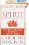 Anatomy of the Spirit: The Seven Stages of Power and Healing
