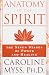 Anatomy of the Spirit: The Seven Stages of Power and Healing