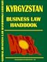 Kyrgyzstan Business Law Handbook