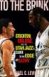 To The Brink: Stockton Malone And The Utah Jazzs Climb To The Edge Of Glory