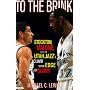 To The Brink: Stockton Malone And The Utah Jazzs Climb To The Edge Of Glory