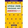 Spiele zum Umgang mit Aggressionen
