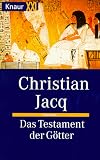 Das Testament der G&ouml;tter - Gro&szlig;druck. - Christian Jacq