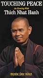 Touching Peace: Evening With Thich Nhat Hanh