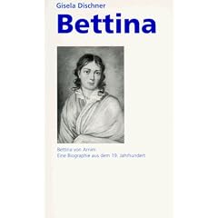 Bettina. Bettina von Arnim: eine weibliche Sozialbiographie aus dem 19. Jahrhundert