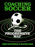 Coaching Soccer the Progressive Way