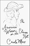 The American Woman in the Chinese Hat: A Novel