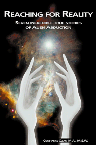 reaching for reality seven incredible true stories of alien abduction