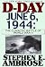 D-Day, June 6, 1944 : The Climactic Battle of World War II (Large Print Edition)