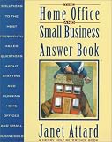 The Home Office and Small Business Answer Book: Solutions to the Most Frequently Asked Questions About Starting and Running Home Offices and Small B (Henry Holt Reference Book)